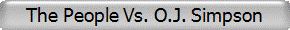 The People Vs. O.J. Simpson